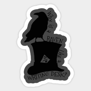 Why Is A Raven Like A Writing Desk Alice In Wonderland Mad Hatter Riddle Silhouette Shirt Sticker